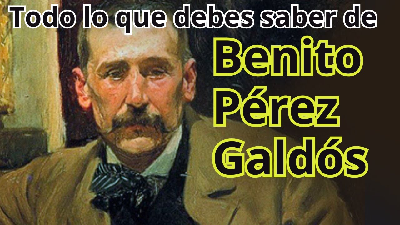 benito pérez galdós obra más importante