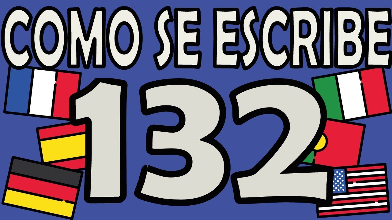 como se escribe 132 en letras