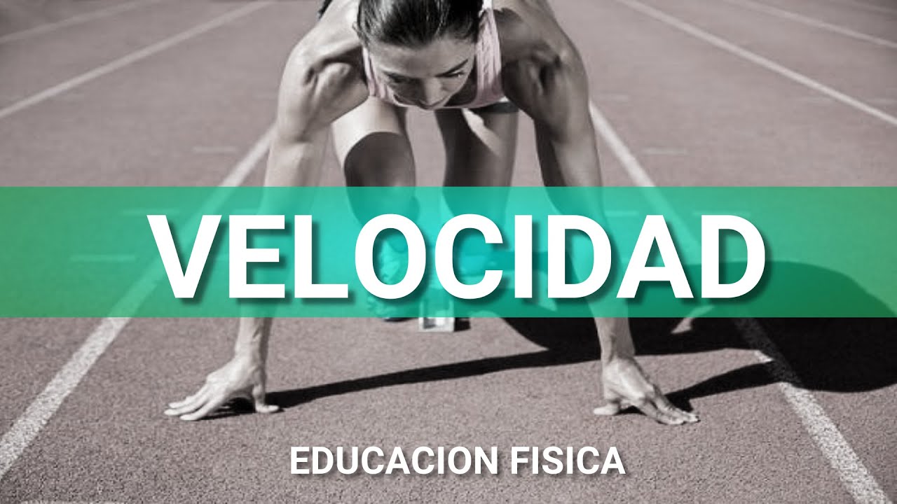 concepto de velocidad en educacion fisica