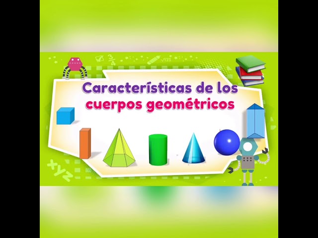 cuáles son las características de los cuerpos geométricos