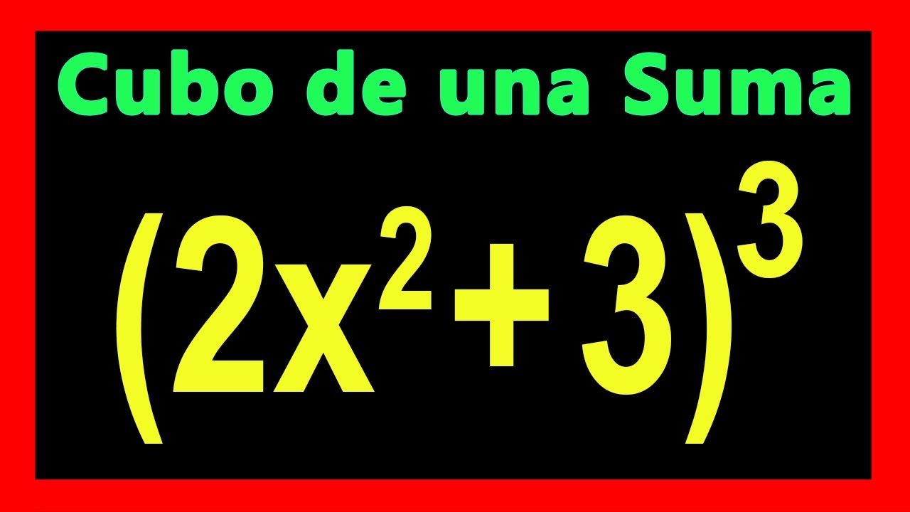 el cubo de la suma de dos números