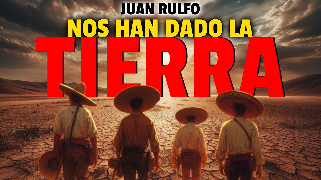 nos han dado la tierra juan rulfo