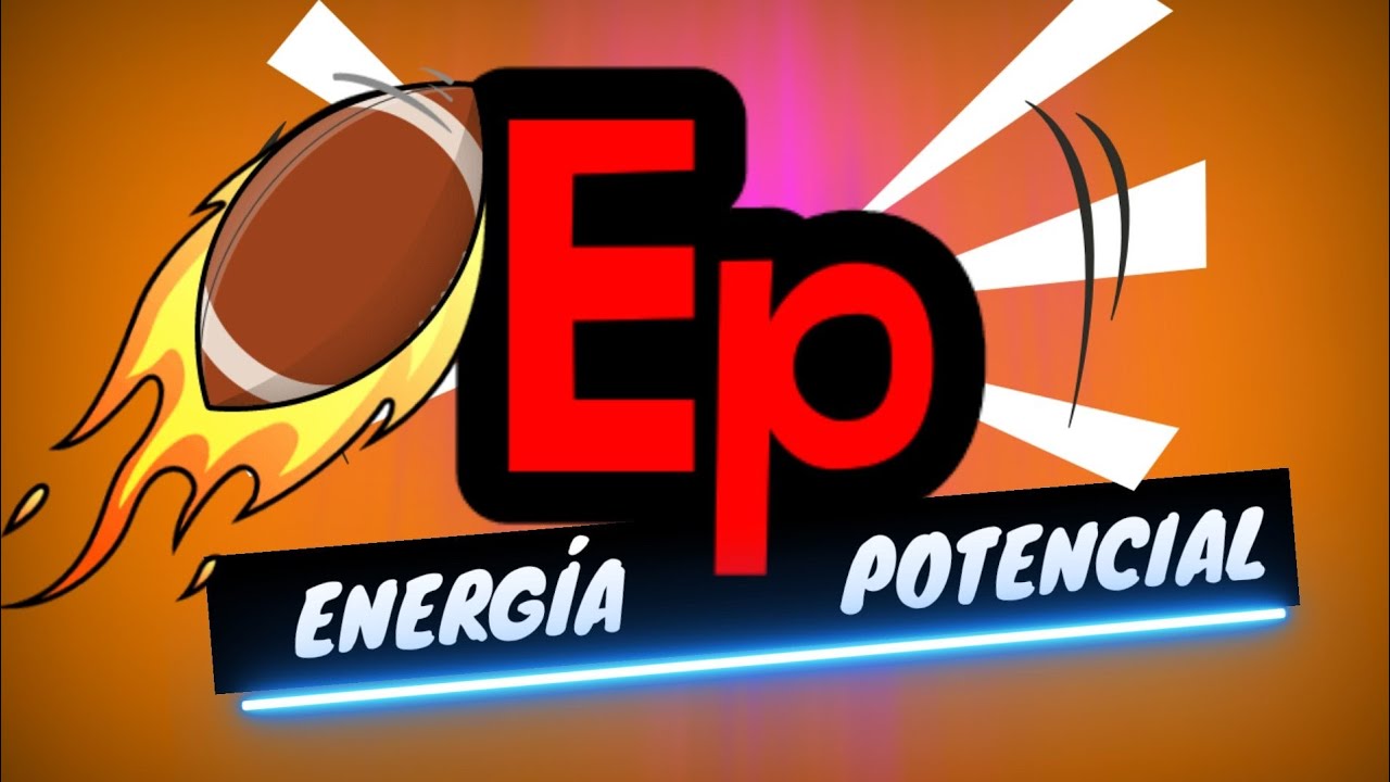 a que se le llama energia potencial