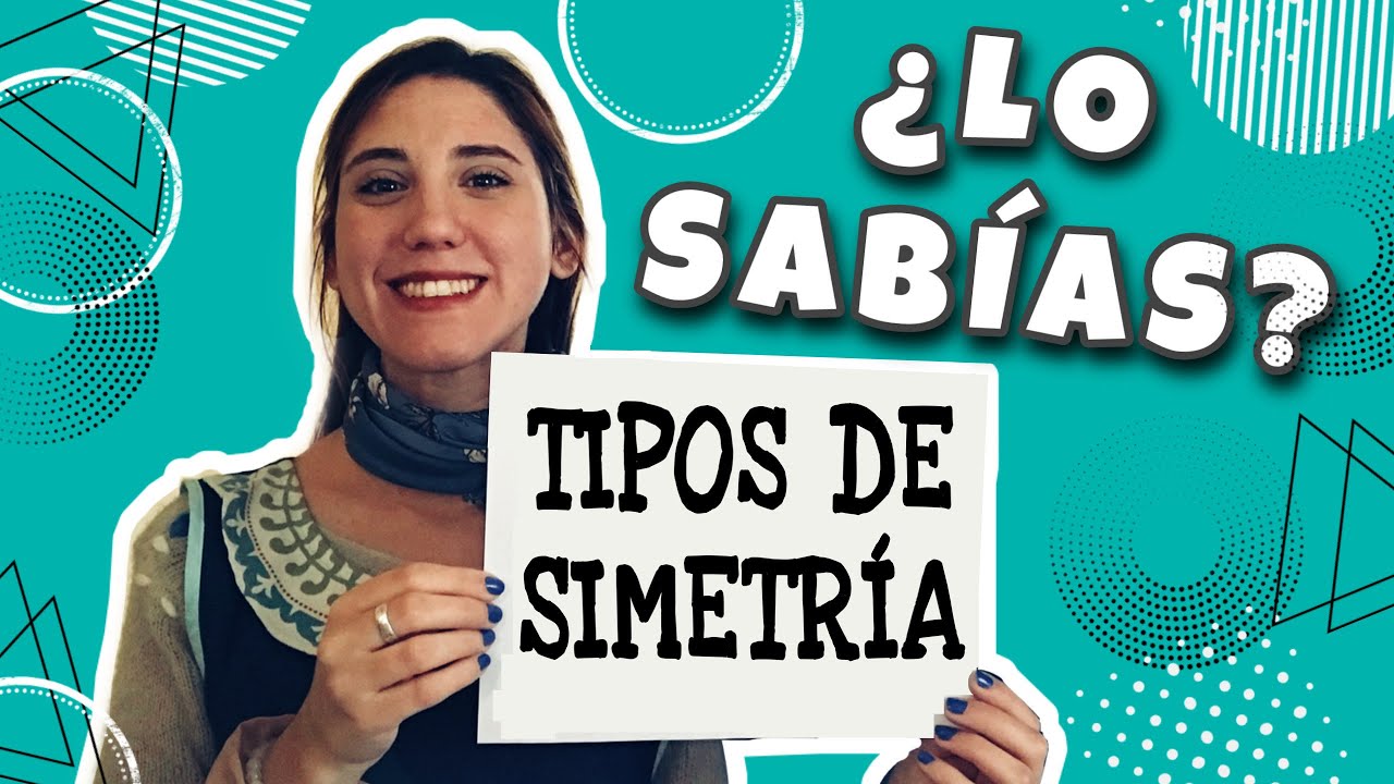 cuales son los tipos de simetria