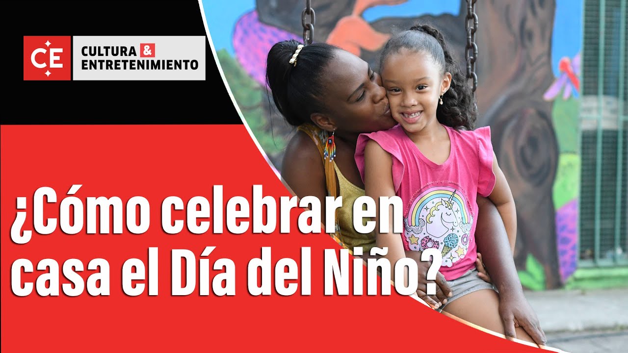 ideas para festejar el dia del niño en casa