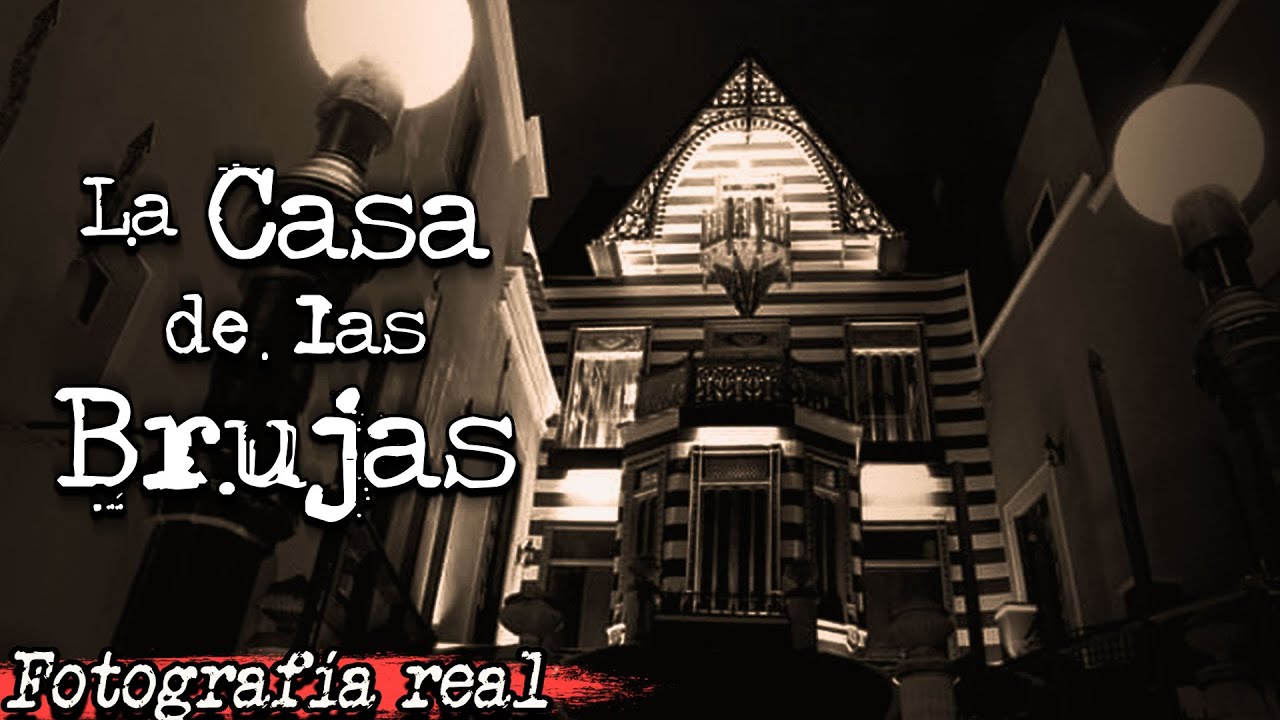 la leyenda de la casa de las brujas