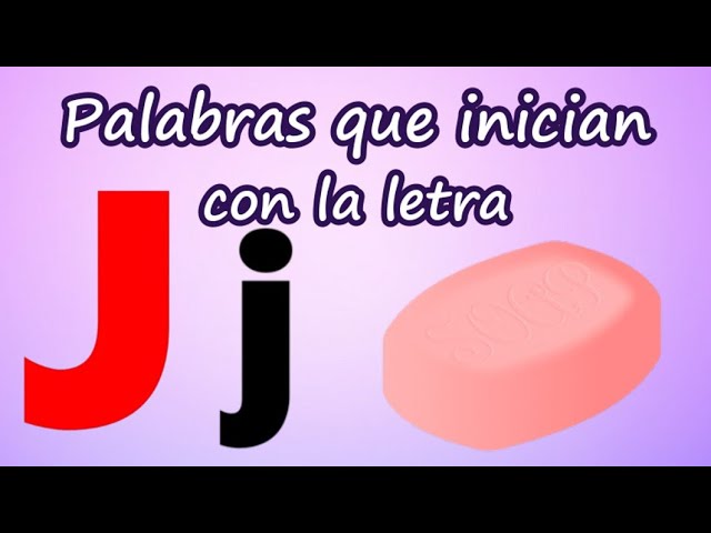 5 palabras con la letra j