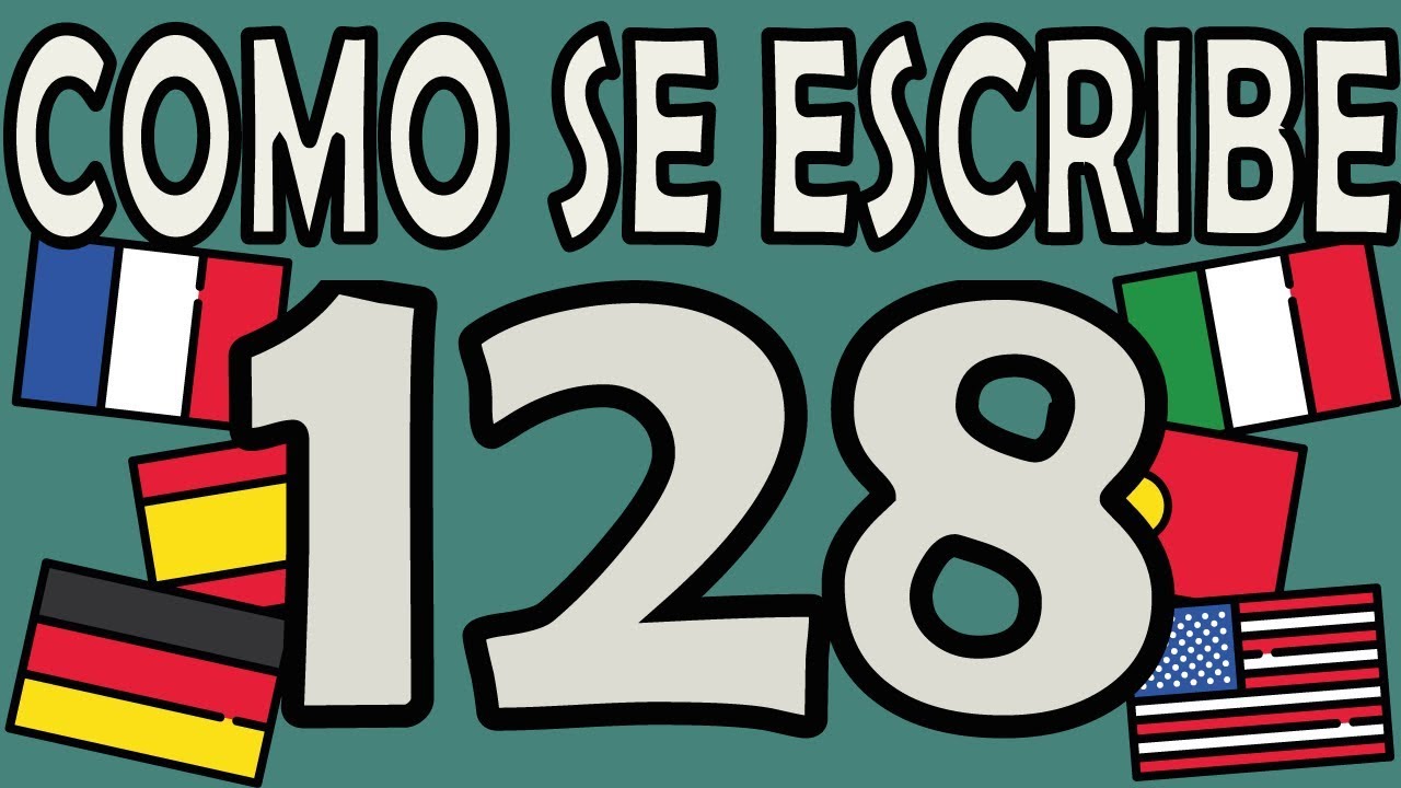 cómo se escribe 128 en letras