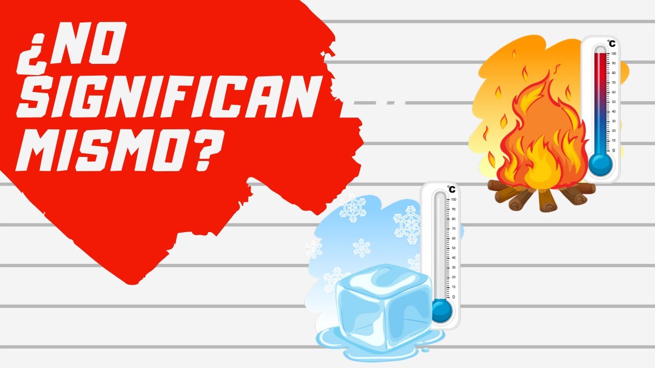 cuadro comparativo entre calor y temperatura
