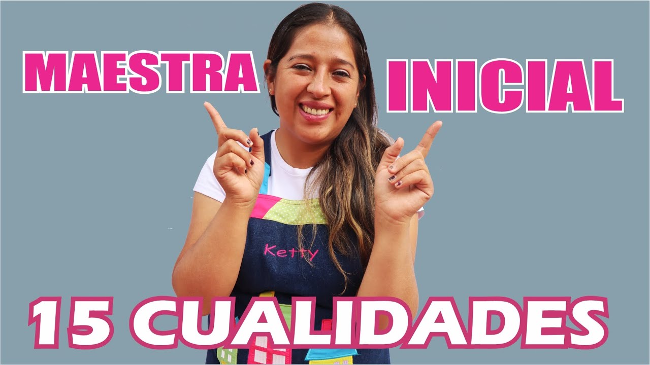 cualidades de una docente de preescolar