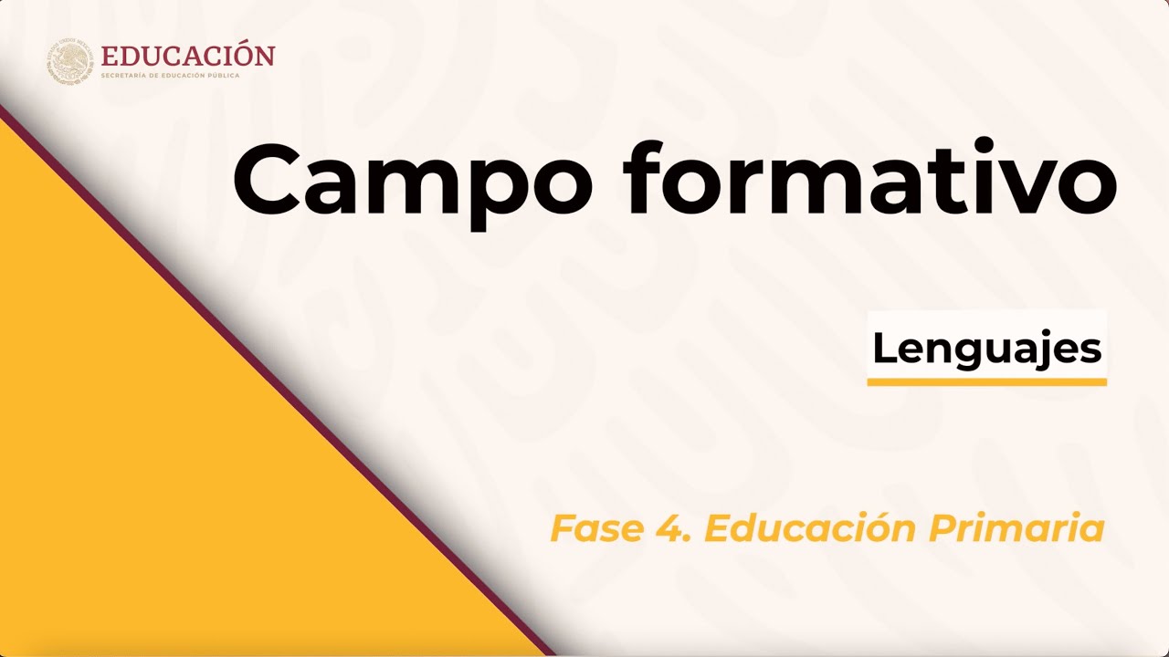 especificidades del campo formativo lenguajes fase 4