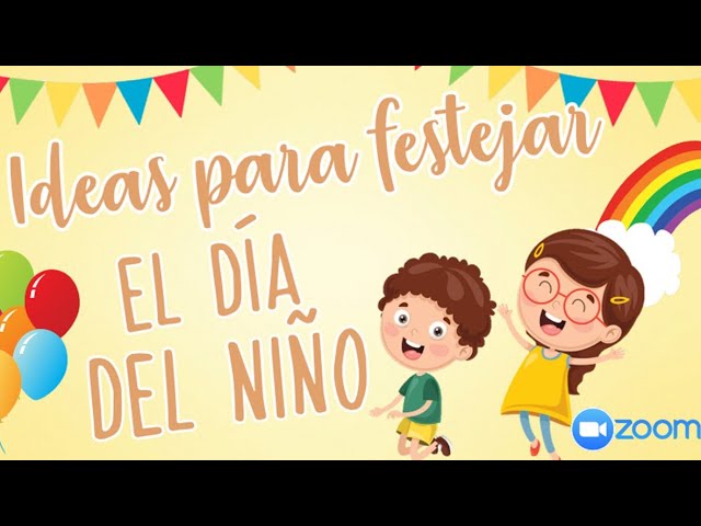 ideas originales para festejar el dia del niño