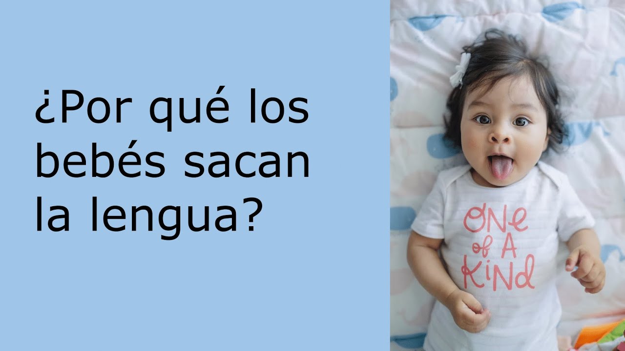 porque los bebes sacan la lengua