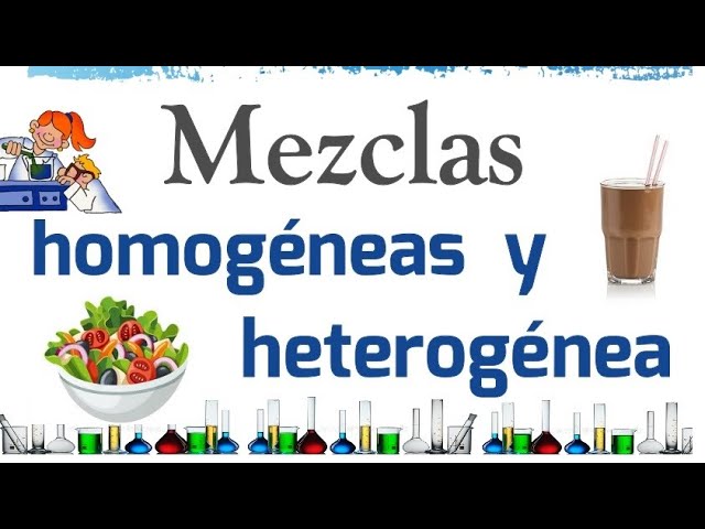 qué es una mezcla heterogénea y homogénea