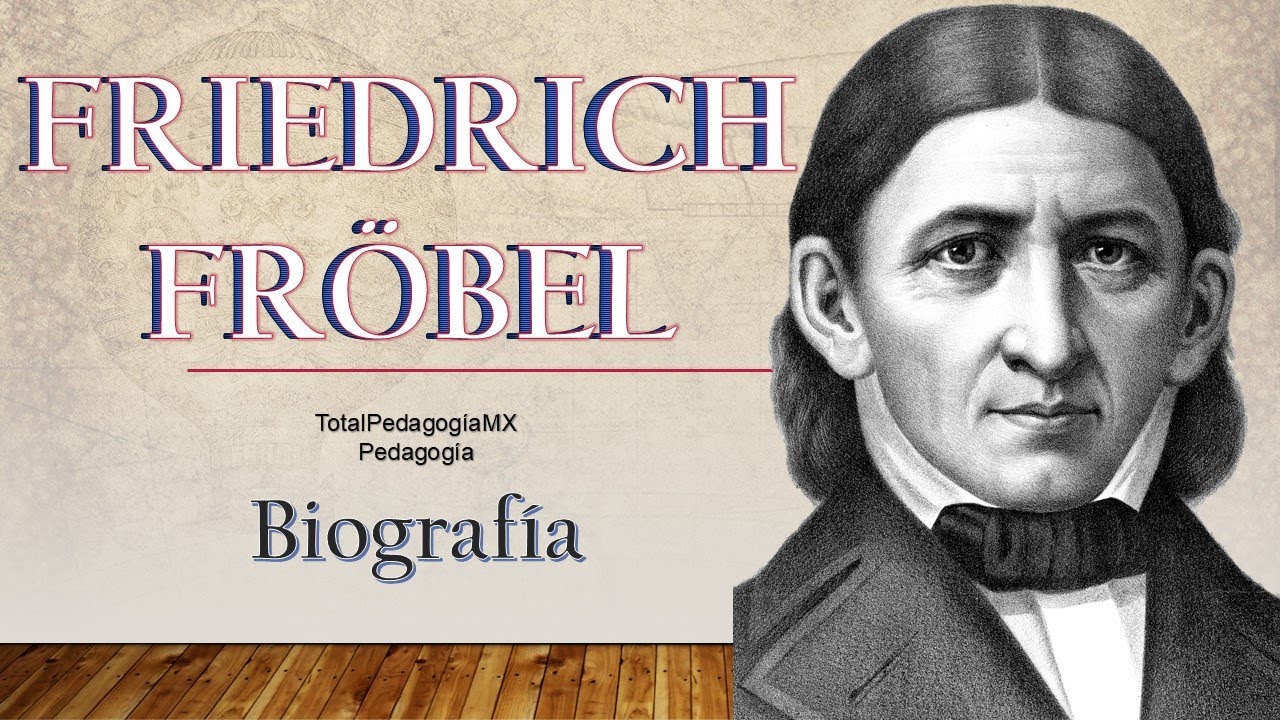 vida y obra de federico froebel