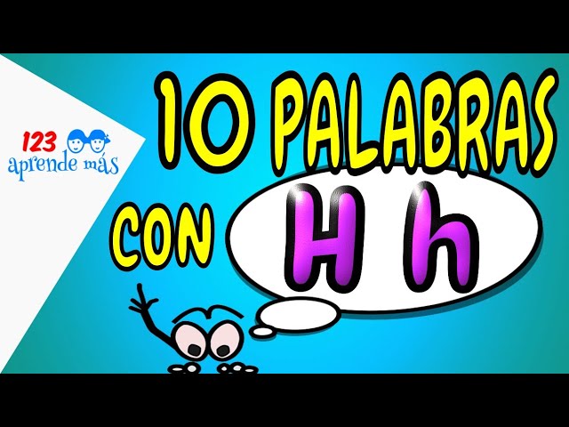 5 palabras con la letra h