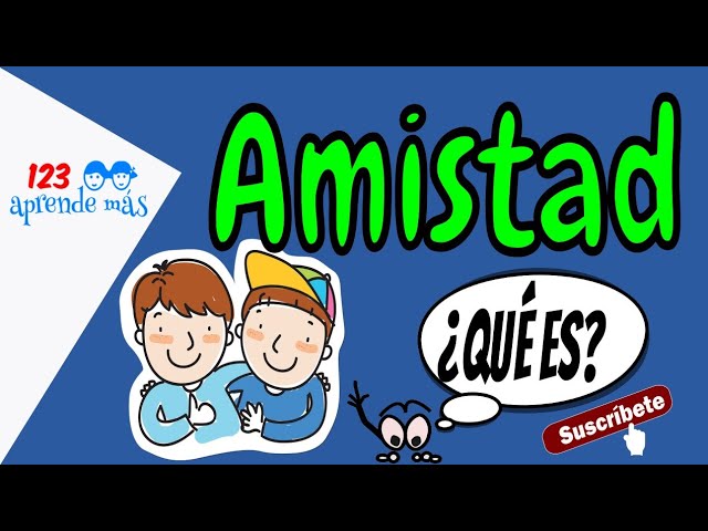 cuáles son los valores del amor y la amistad