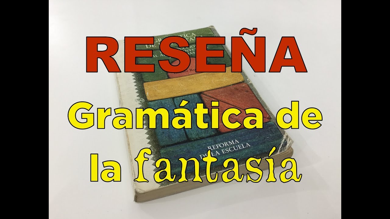 gramatica de la fantasia gianni rodari resumen