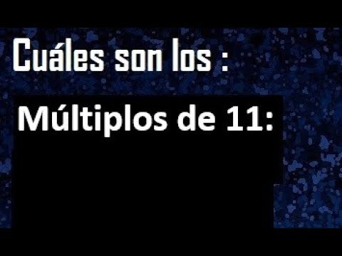 los multiplos de 11 son numeros enteros