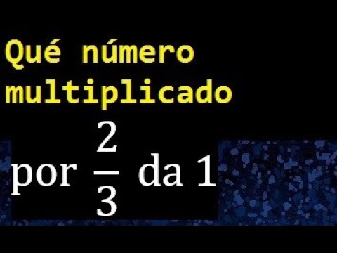 que numero multiplicado por da 2 3