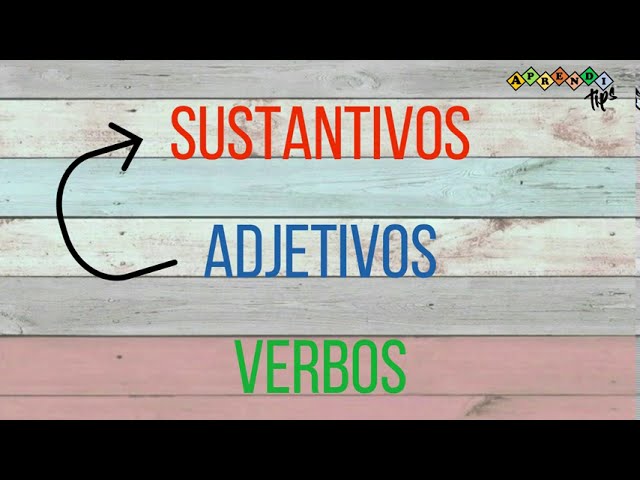 lista de verbos adjetivos y sustantivos