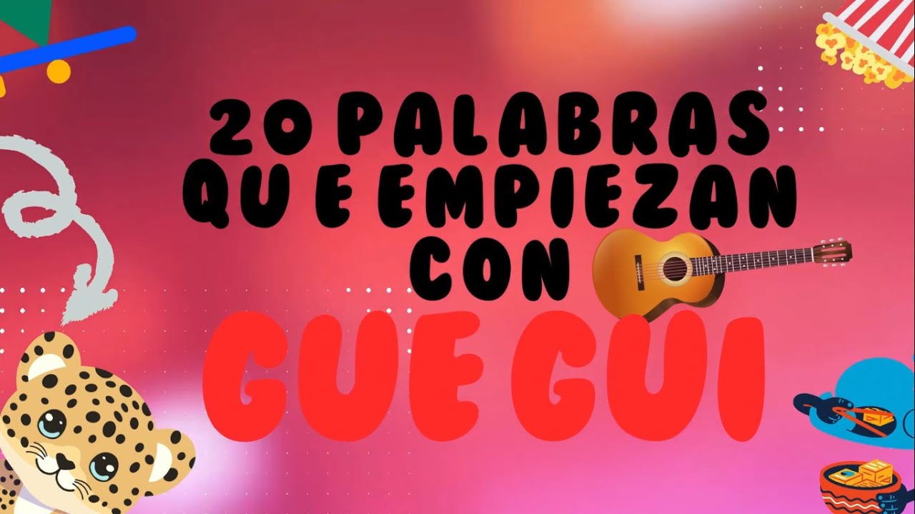 palabras que inicien con la gue